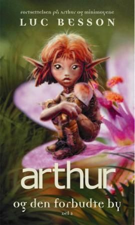Arthur og den forbudte by 9788279001720 Luc Besson Brukte bøker