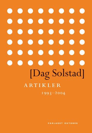 Artikler 1993-2004 9788249502943 Dag Solstad Brukte bøker