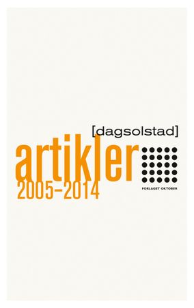 Artikler 2005-2014 9788249516322 Dag Solstad Brukte bøker