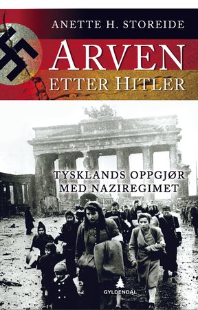 Arven etter Hitler 9788205391130 Anette Storeide Brukte bøker