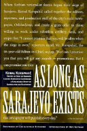 As Long as Sarajevo Exists 9780963058775 Kemal Kurspahić Brukte bøker