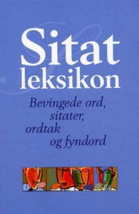 Aschehoug og Gyldendals sitatleksikon 9788257314644 Dag Gundersen Snorre Evensberget Brukte bøker