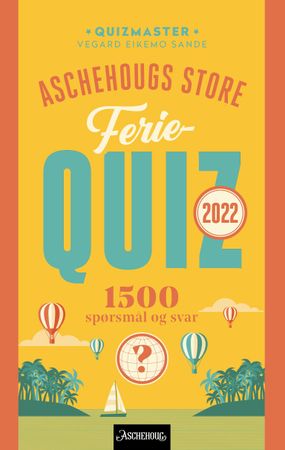 Aschehougs store feriequiz 2022 9788203379963 Vegard Eikemo Sande Brukte bøker