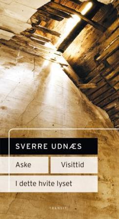 Aske ; Visittid ; I det hvite lyset 9788275960779 Sverre Udnæs Brukte bøker