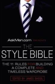 Askmen.com Presents the Style Bible: The 11 Rules for Building a Complete and Timeless Wardrobe 9780061208508 James Bassil Brukte bøker