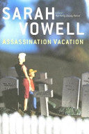 Assassination Vacation 9780743260039 Sarah Vowell Brukte bøker