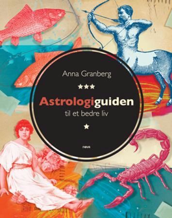 Astrologiguiden til et bedre liv 9788292390498 Anna Granberg Brukte bøker