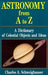 Astronomy from A to Z 9780962087356 Charles A. Schweighauser Brukte bøker