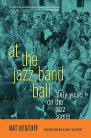 At the Jazz Band Ball 9780520269811 Nat Hentoff Lewis Porter Brukte bøker