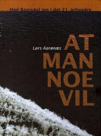 At man noe vil 9788299457460 Lars Aarønæs Brukte bøker