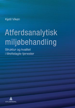 Atferdsanalytisk miljøbehandling 9788205510678 Kjetil Viken Brukte bøker