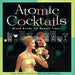 Atomic Cocktails 9780811819268 Karen Brooks Gideon Bosker Reed Darmon Brukte bøker