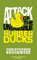 Attack of the Unsinkable Rubber Ducks 9780349118819 Christopher Brookmyre Brukte bøker