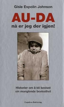 Au-da, nå er jeg der igjen 9788299735605 Gisle Espolin Johnson Brukte bøker