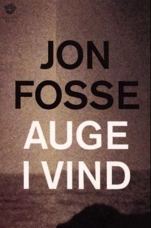 Auge i vind 9788252159622 Jon Fosse Brukte bøker