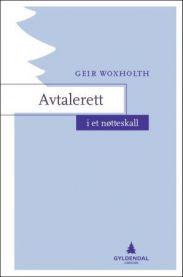 Avtalerett: i et nøtteskall 9788205461970 Geir Woxholth Brukte bøker