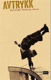 Avtrykk : roman 9788241910746 Kristian Wikborg Wiese Brukte bøker