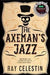 Axeman\'s Jazz 9781447258889 Ray Celestin Brukte bøker