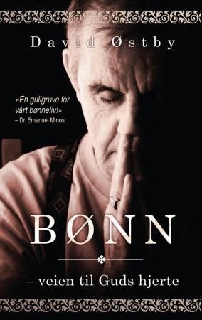 Bønn - veien til Guds hjerte 9788230208830 David Østby Brukte bøker