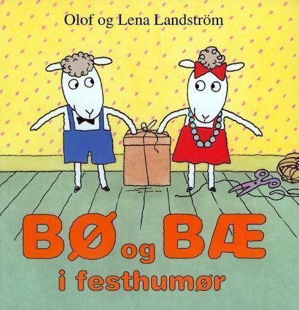 Bø og Bæ i festhumør 9788252147452 Olof Landström Lena Landström Brukte bøker