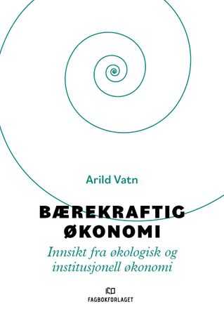 Bærekraftig økonomi 9788245038613 Arild Vatn Brukte bøker