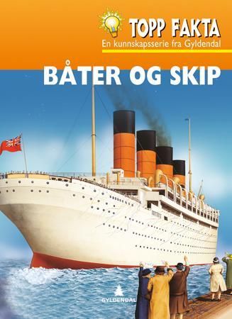 Båter og skip 9788205386419 Denise Ryan Brukte bøker