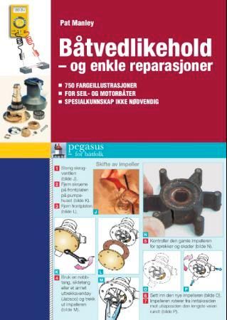 Båtvedlikehold - og enkle reparasjoner 9788244200769 Pat Manley Brukte bøker