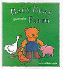 Baby Bear Goes to the Farm 9781858544885 Lorette Broekstra Brukte bøker