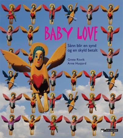 Baby love 9788230008706 Arne Husjord Grete Risvik Brukte bøker