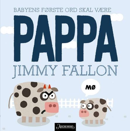Babyens første ord skal være pappa 9788203262746 Jimmy Fallon Brukte bøker