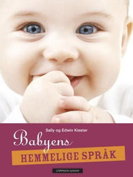 Babyens hemmelige språk 9788202336202 Sally Kiester Edwin Kiester Brukte bøker