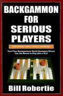 Backgammon for Serious Players 9781580420778 Bill Robertie Brukte bøker