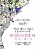 Backwards in High Heels 9780007357369 Tania Kindersley Sarah Vine Brukte bøker