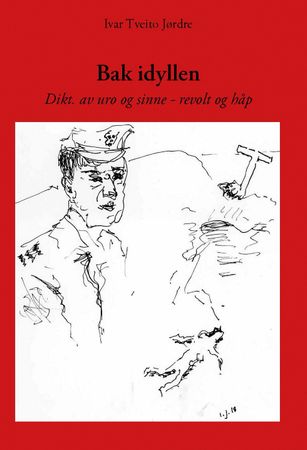 Bak idyllen 9788269280012 Ivar Tveito Jørdre Brukte bøker