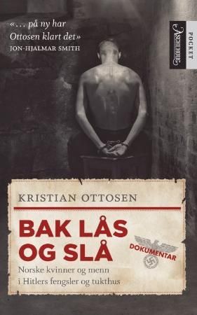 Bak lås og slå 9788203194399 Kristian Ottosen Brukte bøker