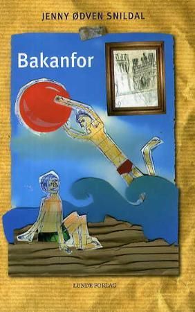 Bakanfor 9788252000023 Jenny Ødven Snildal Brukte bøker