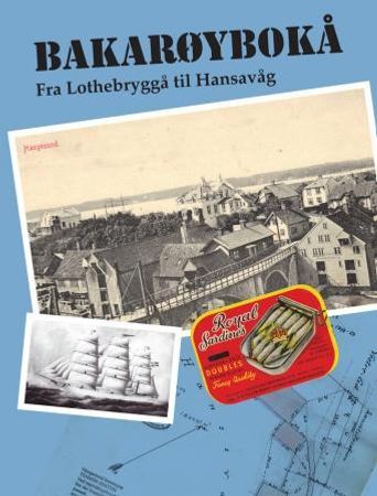 Bakarøybokå 9788292983119 Hans Kristian Andersen Hans Dalen Kjell M. Gabrielsen John I. Johansen Oscar Osmundsen Brukte bøker