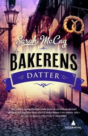 Bakerens datter 9788205443419 Sarah McCoy Brukte bøker