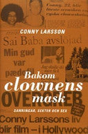 Bakom clownens mask 9789197443852 Conny Larsson Brukte bøker