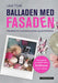 Balladen med fasaden 9788202561208 Lene Hval Brukte bøker