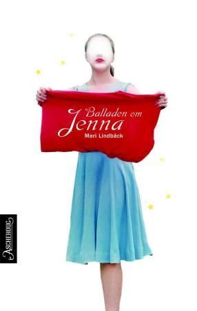 Balladen om Jenna 9788203188374 Mari Lindbäck Brukte bøker