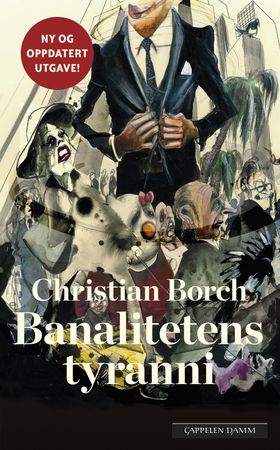 Banalitetens tyranni 9788202564452 Christian Borch Brukte bøker