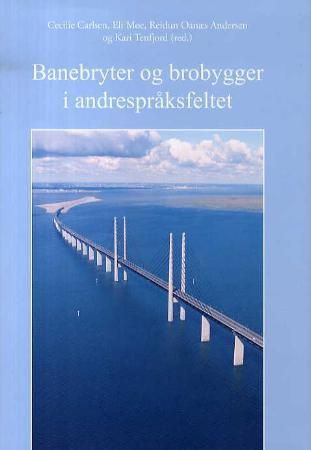 Banebryter og brobygger i andrespråksfeltet 9788270995066  Brukte bøker