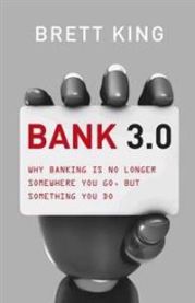 Bank 3.0: Why Banking Is No Longer Somewhere You Go, But Something Y Ou Do 9789814382120 Brett King Brukte bøker