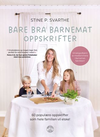 Bare bra barnemat oppskrifter 9788269302905 Stine Svarthe Brukte bøker