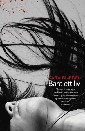 Bare ett liv 9788281660328 Sara Blædel Brukte bøker