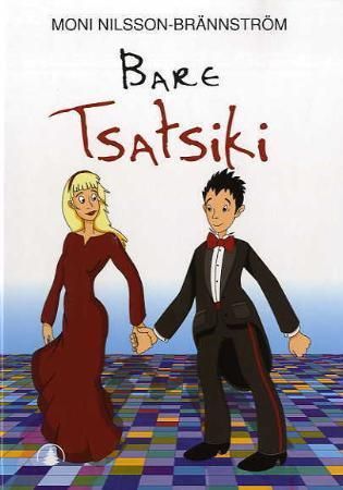 Bare Tsatsiki 9788205366459 Moni Nilsson-Brännström Brukte bøker