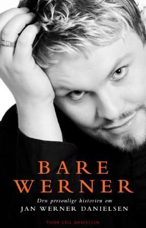 Bare Werner 9788282050067 Thor-Egil Danielsen Brukte bøker