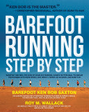 Barefoot Running Step by Step 9781592334650 Roy Wallack Ken Bob Saxton Brukte bøker