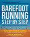 Barefoot Running Step by Step 9781592334650 Roy Wallack Ken Bob Saxton Brukte bøker